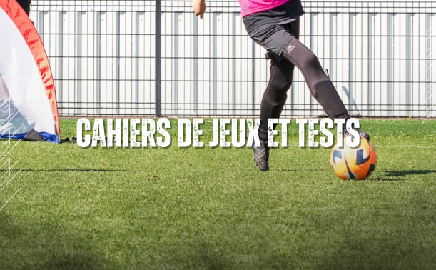 Cahiers de jeux et tests U11 et U13...
